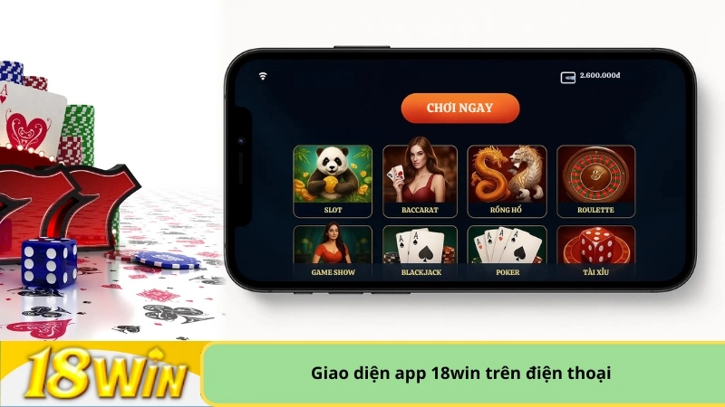giao diện app 18win trên điện thoại