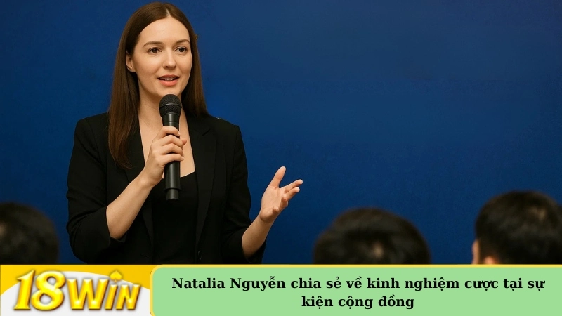 Natalia Nguyễn chia sẻ về kinh nghiệm cược tại sự kiện cộng đồng