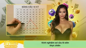 kinh nghiệm soi cầu lô xiên thực chiến