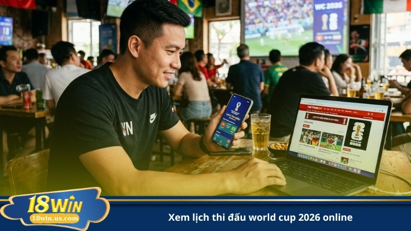 xem lịch thi đấu world cup 2026 online